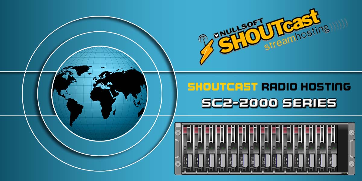 Radio Hosting SC2-2000 SERIES SHOUTcast Servers